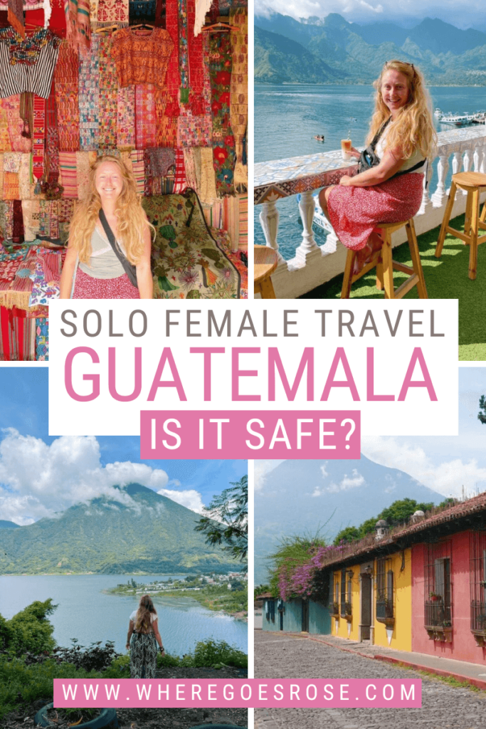 solo female travel safety guatemala